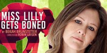 Playwright Bekah Brunstetter On MISS LILLY & Her Other Writing Loves