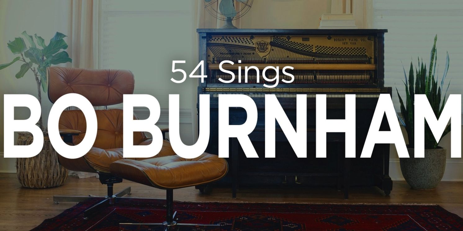 54 SINGS BO BURNHAM is Coming to 54 Below in August  Image