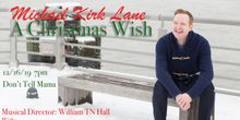 Michael Kirk Lane of A CHRISTMAS WISH at Don't Tell Mama