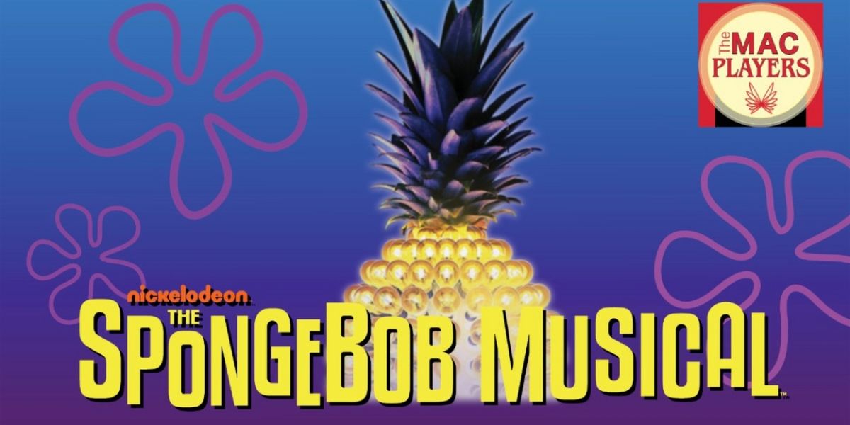 Middletown Arts Center Presents THE SPONGEBOB MUSICAL