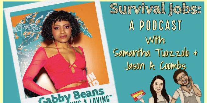 VIDEO: Tony Nominee Gabby Beans Shares Her Artistic Journey to THE SKIN OF OUR TEETH on Survival Jobs