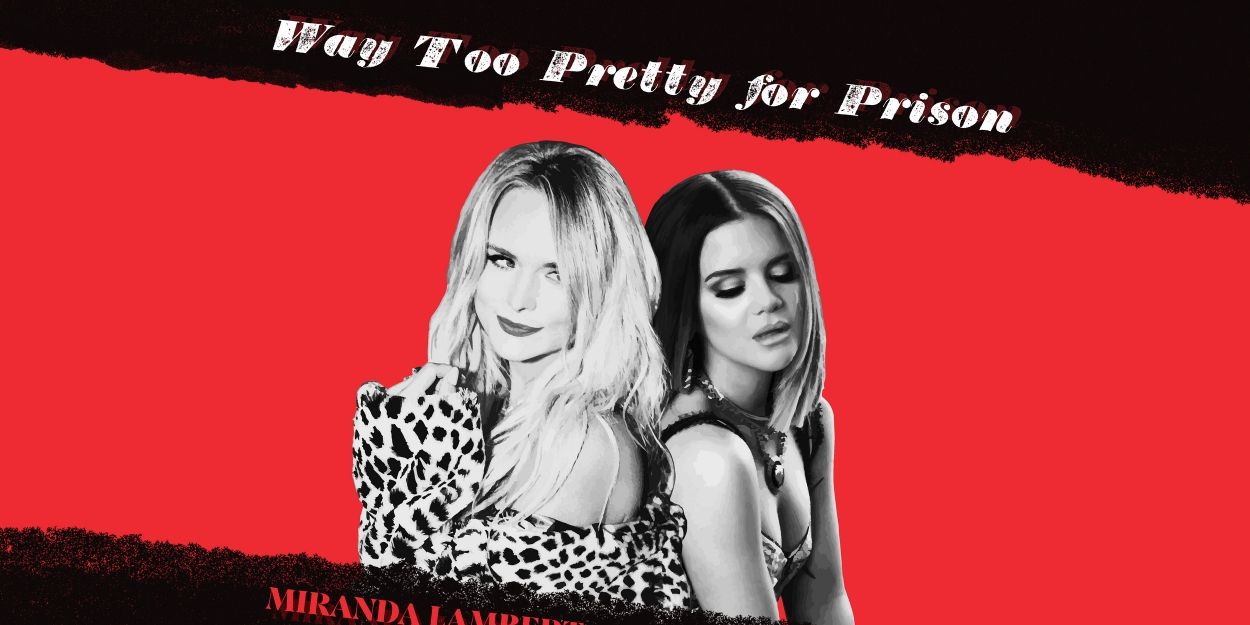 Miranda Lambert, Maren Morris Team Up For 'Way Too Pretty For Prison' Video
