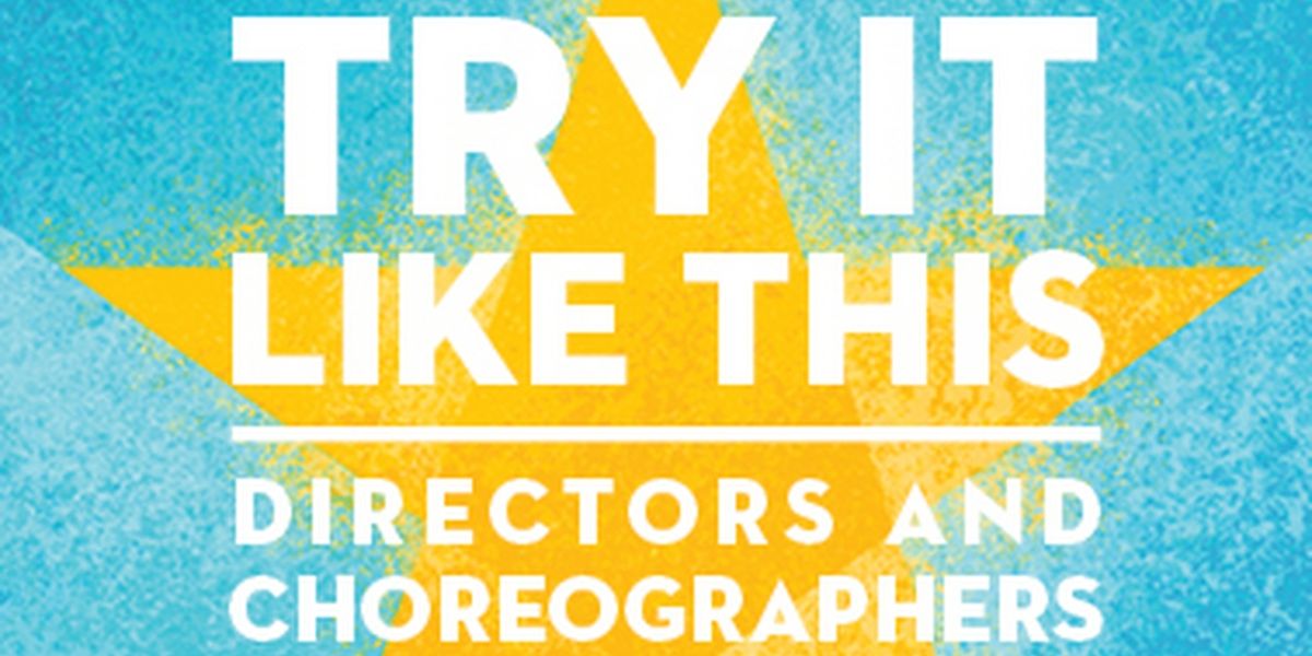 Michael Arden, Amber Gray, Baayork Lee, and More Join TRY IT LIKE THIS Benefit For SDCF