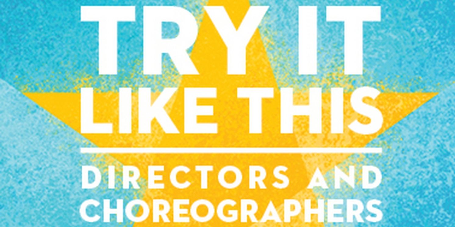 Michael Arden, Amber Gray, Baayork Lee, and More Join TRY IT LIKE THIS Benefit For SDCF  Image