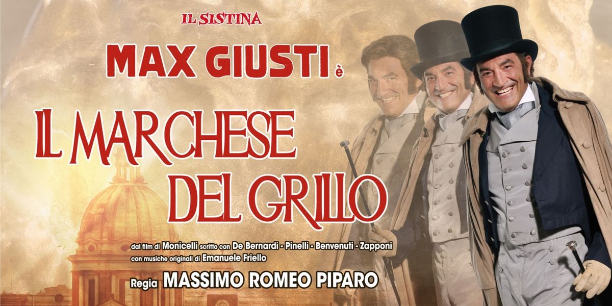 Review: IL MARCHESE DEL GRILLO al Teatro Sistina