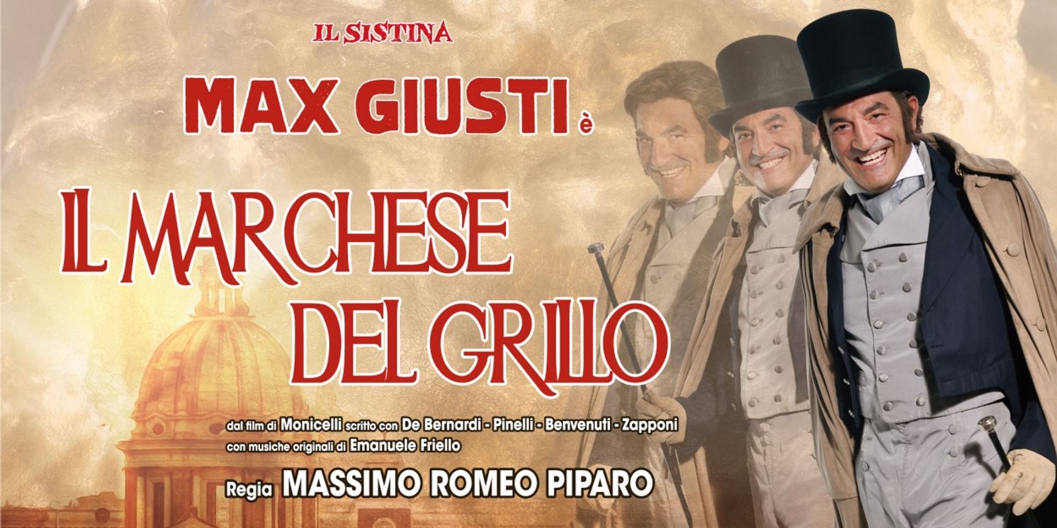 Review: IL MARCHESE DEL GRILLO al Teatro Sistina  Image