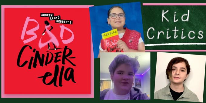 Video: The Kid Critics Get Enchanted by BAD CINDERELLA