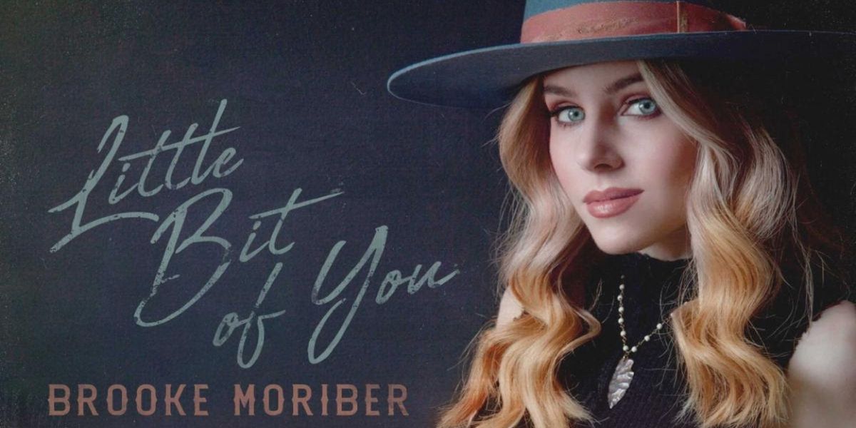Brooke Moriber to Release New Song 'Little Bit of You'