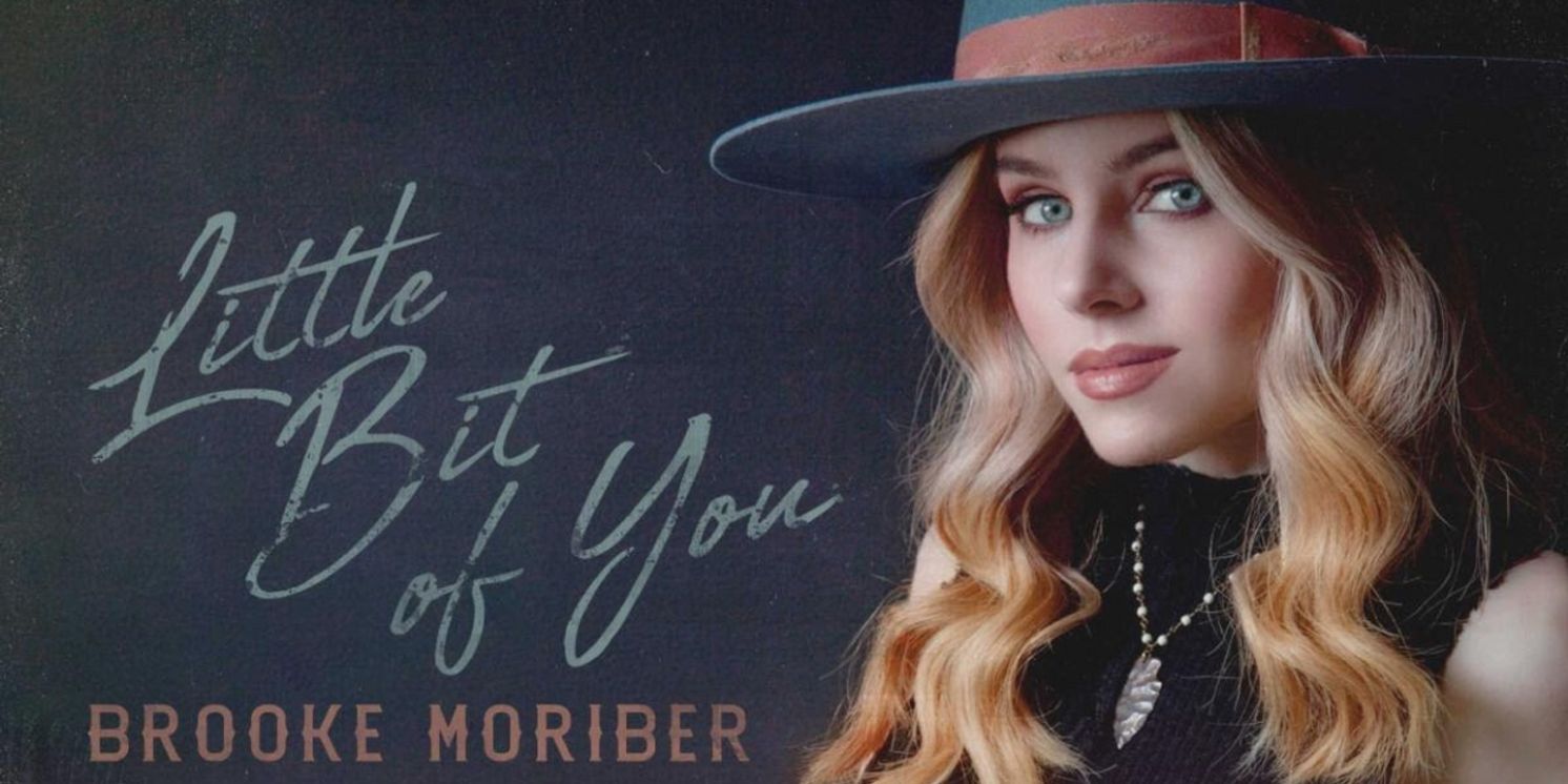 Brooke Moriber to Release New Song 'Little Bit of You'  Image