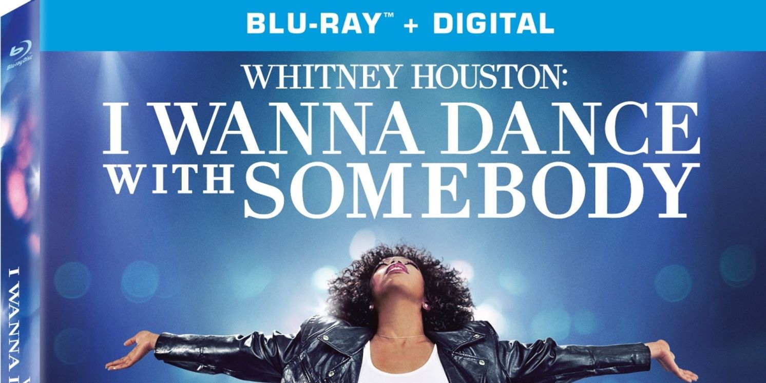 I WANNA DANCE WITH SOMEBODY Sets Digital, DVD & Blu-Ray Release  Image