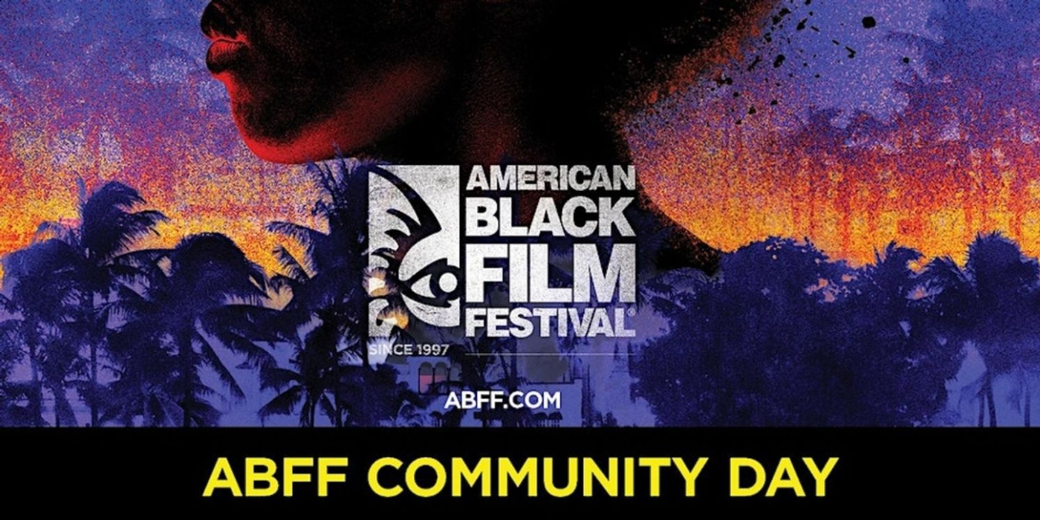 The American Black Film Festival and The Greater Miami Convention and Visitors Bureau Set For The 2023 Annual Community Day  Image