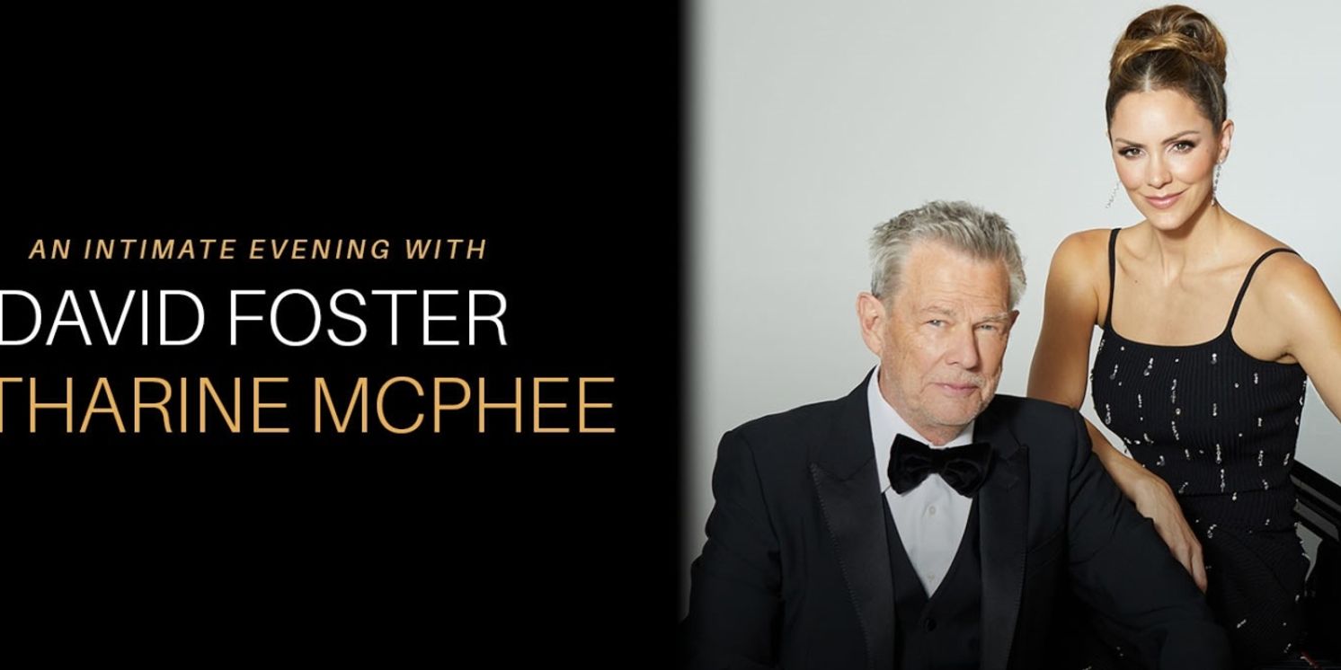 David Foster and Katharine McPhee Come to the Jacksonville Center for the Performing Arts in February  Image