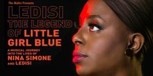 Ledisi Channels & Honors Nina Simone in LEDISI: THE LEGEND OF LITTLE GIRL BLUE