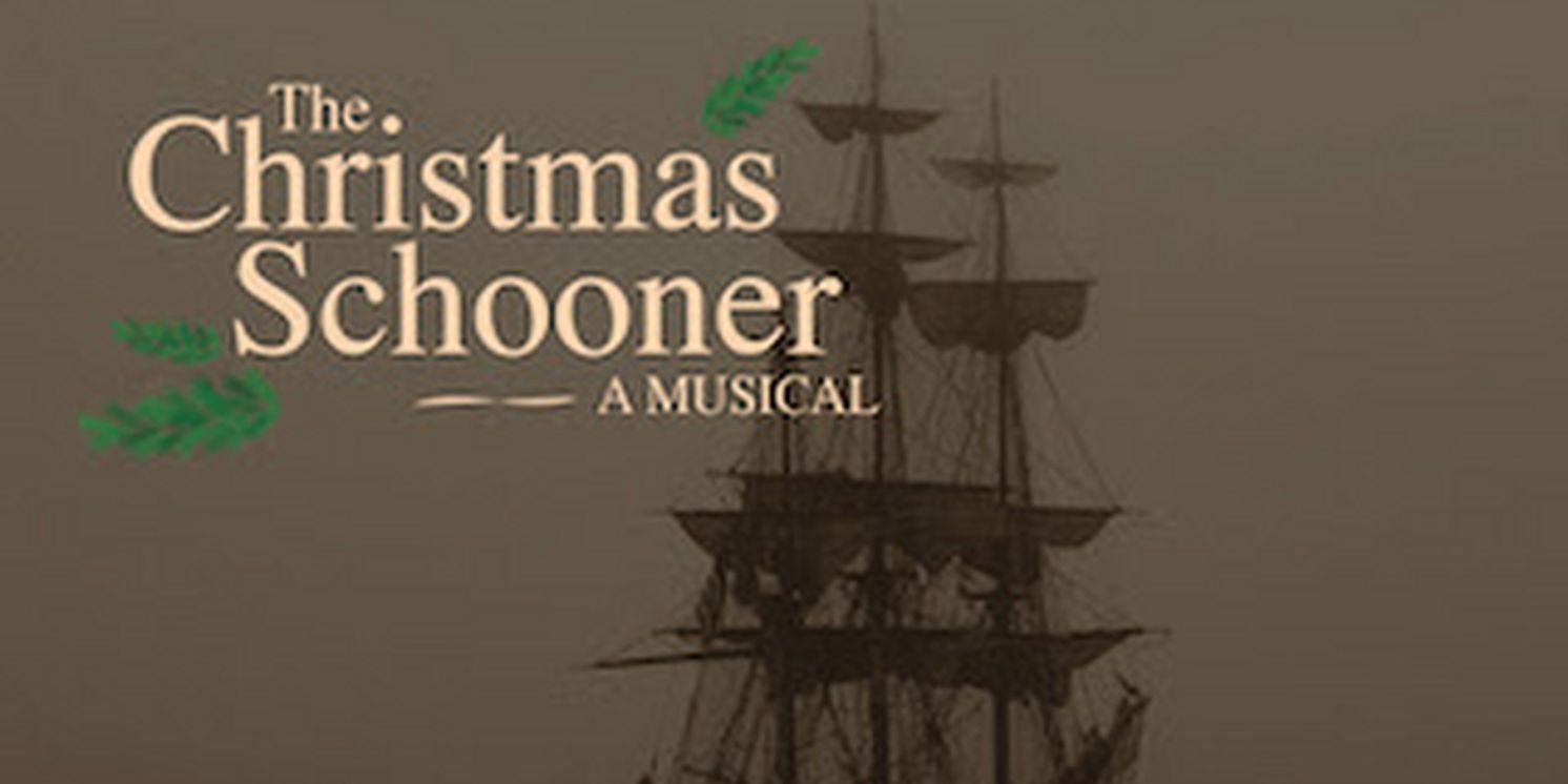 THE CHRISTMAS SCHOONER to be Presented at Beverly Arts Center This Holiday Season  Image