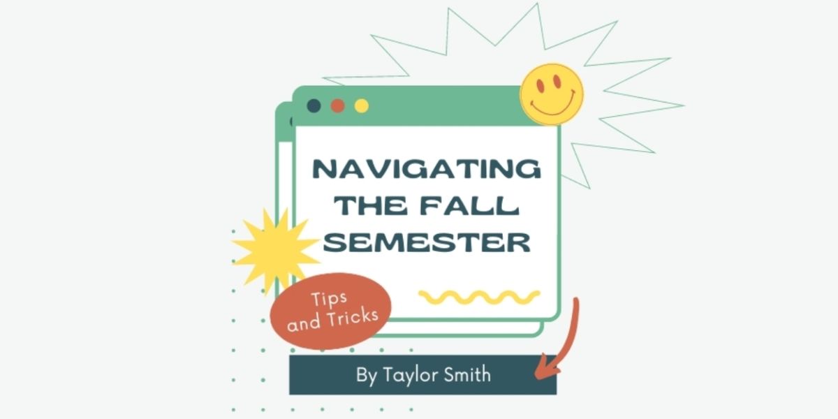 Student Blog: Navigating the Fall Semester