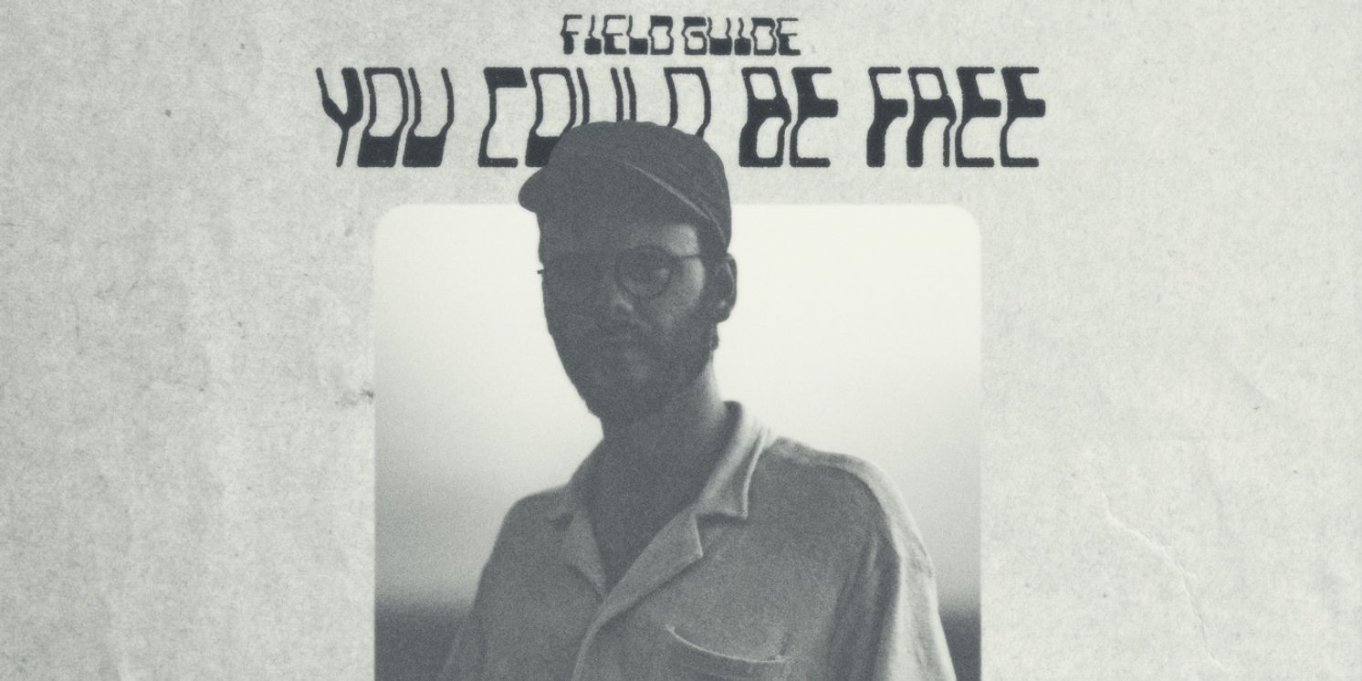 Winnipeg's Field Guide Releases New Track 'You Could Be Free'  Image