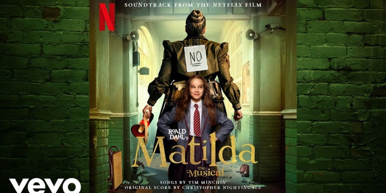 LISTEN: 'When I Grow Up' From MATILDA THE MUSICAL Movie Soundtrack Released Video