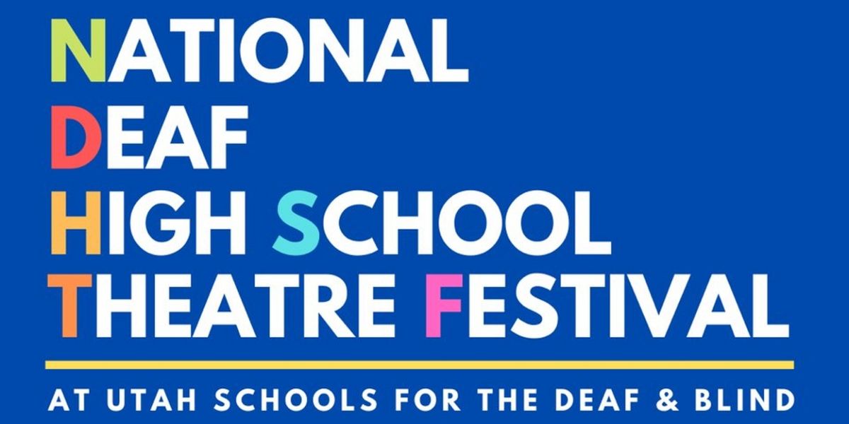 Third Annual National Deaf High School Theatre Festival to Take Place January-March 2023