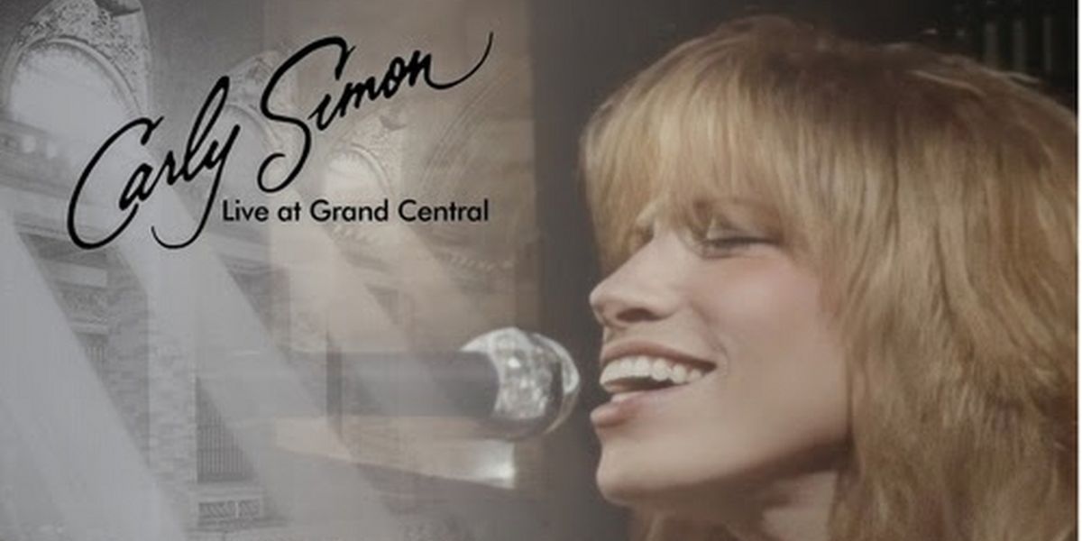 Carly Simon to Release 'Live at Grand Central Station' on Audio & Blu-Ray