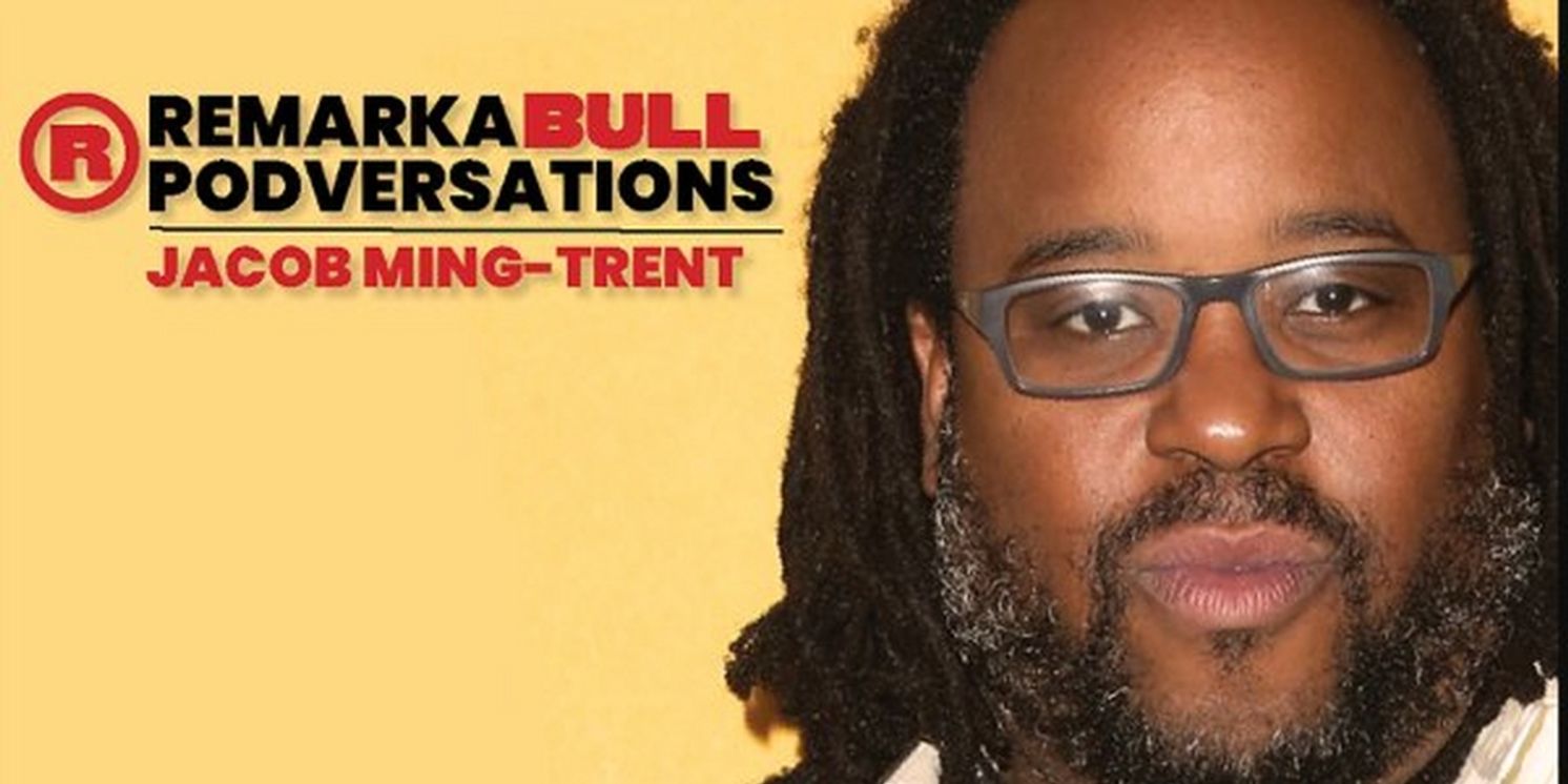 Red Bull Theater to Present RemarkaBULL Podversation: Bottom's Dream with Jacob Ming-Trent  Image