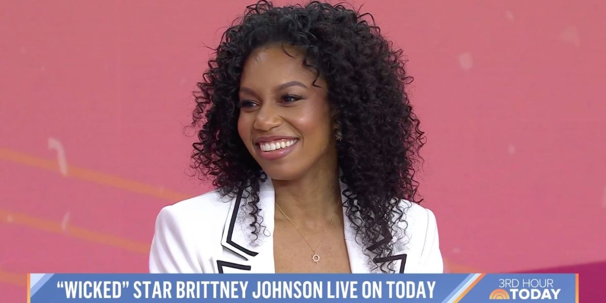 VIDEO: Brittney Johnson Discusses Taking Over as 'Glinda' in WICKED on TODAY Video