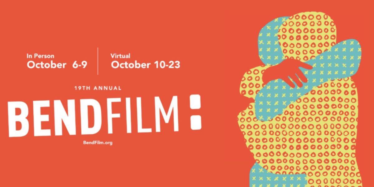 BendFilm Announces Feature and Short Film Awards for 19th Annual BendFilm Festival