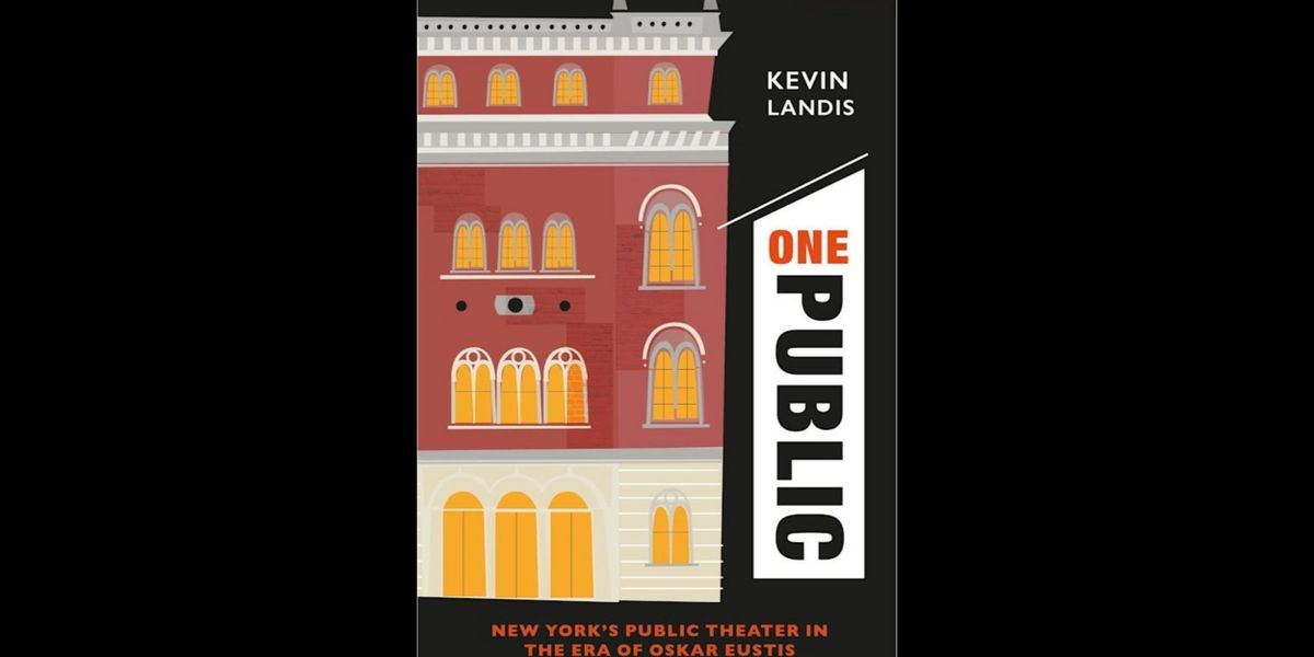 'One Public' Book On New York's Public Theater Will Be Released Next Week