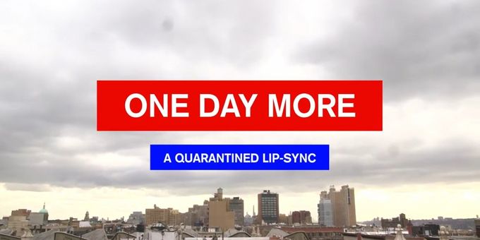 VIDEO: GROUNDHOG DAY and SPONGEBOB's Jordan Grubb Shares ONE DAY MORE - A QUARANTINED MUSICAL