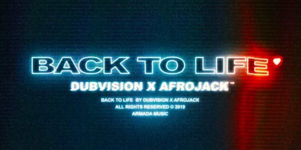 Afrojack and DubVision Release 'Back to Life' Video