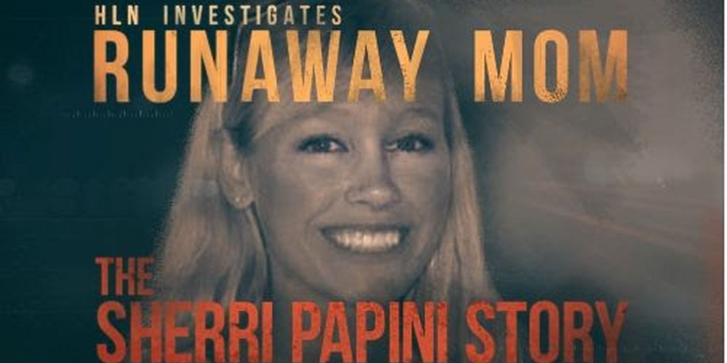 HLN INVESTIGATES Announces New Sherri Papini Documentary  Image