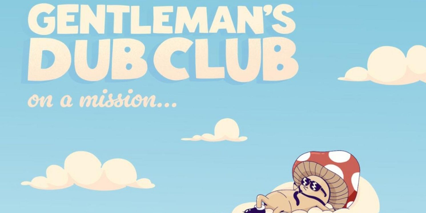 Gentleman's Dub Club Releases New Album 'On A Mission'  Image