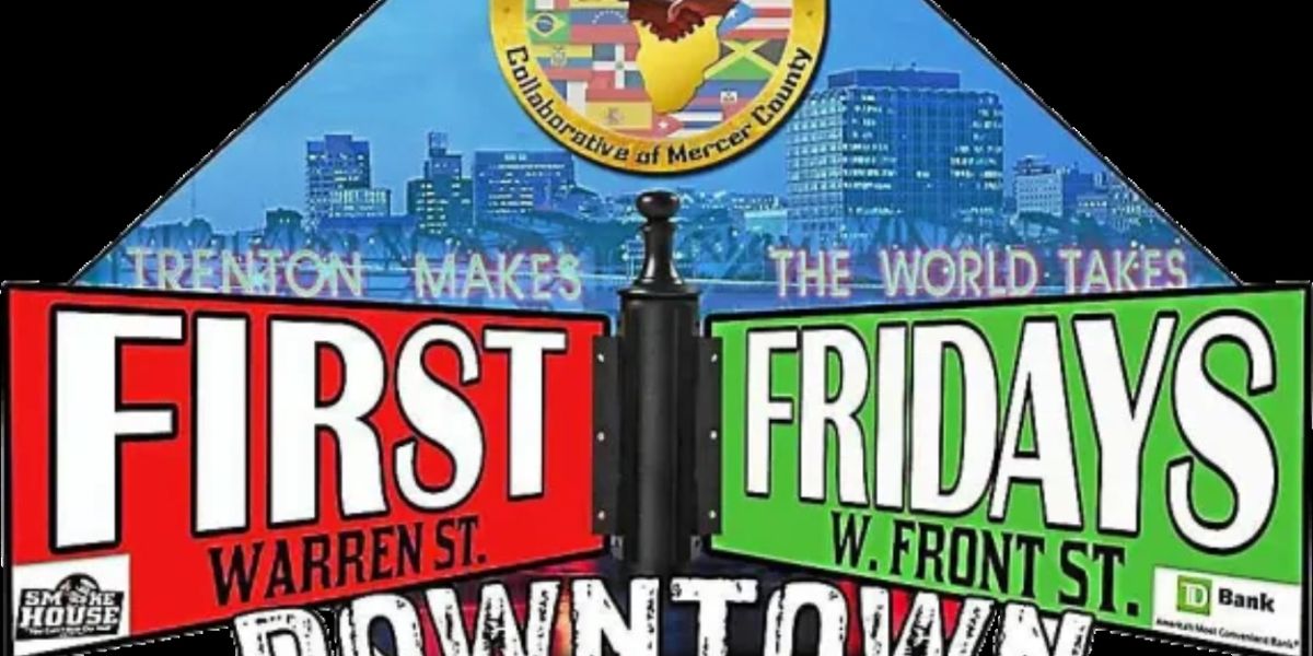 First Fridays Downtown Trenton Gets Back To Basics