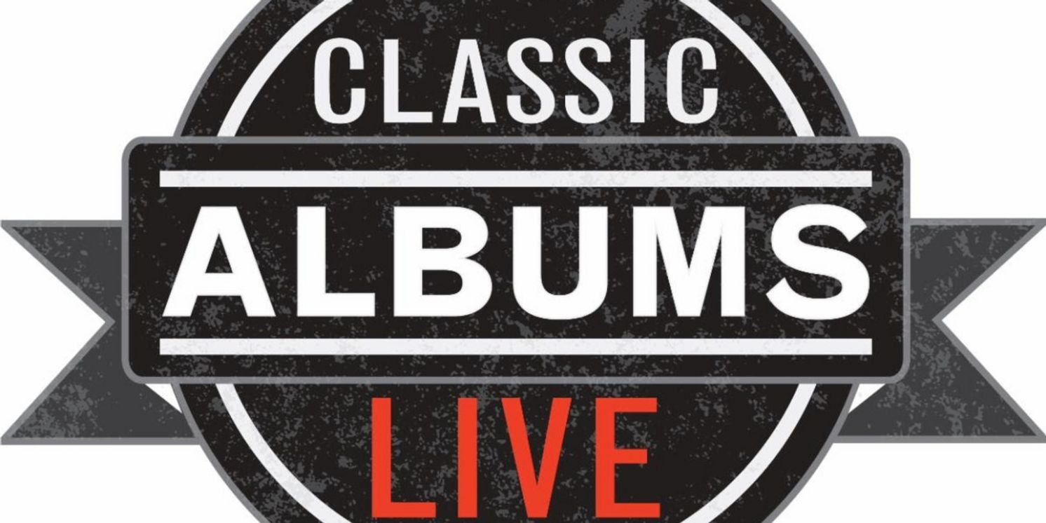 Dennis C. Moss Cultural Arts Center and Classic Albums Live Team Up For Concerts of Music From the 60s and 70s  Image