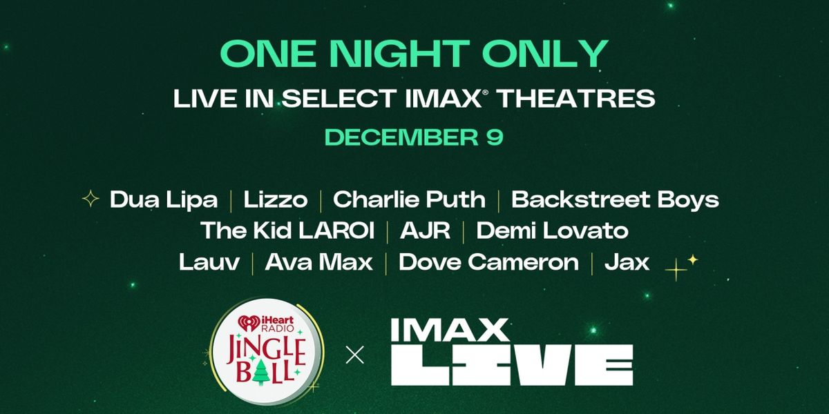iHeartRadio's Jingle Ball to Play in IMAX Theaters