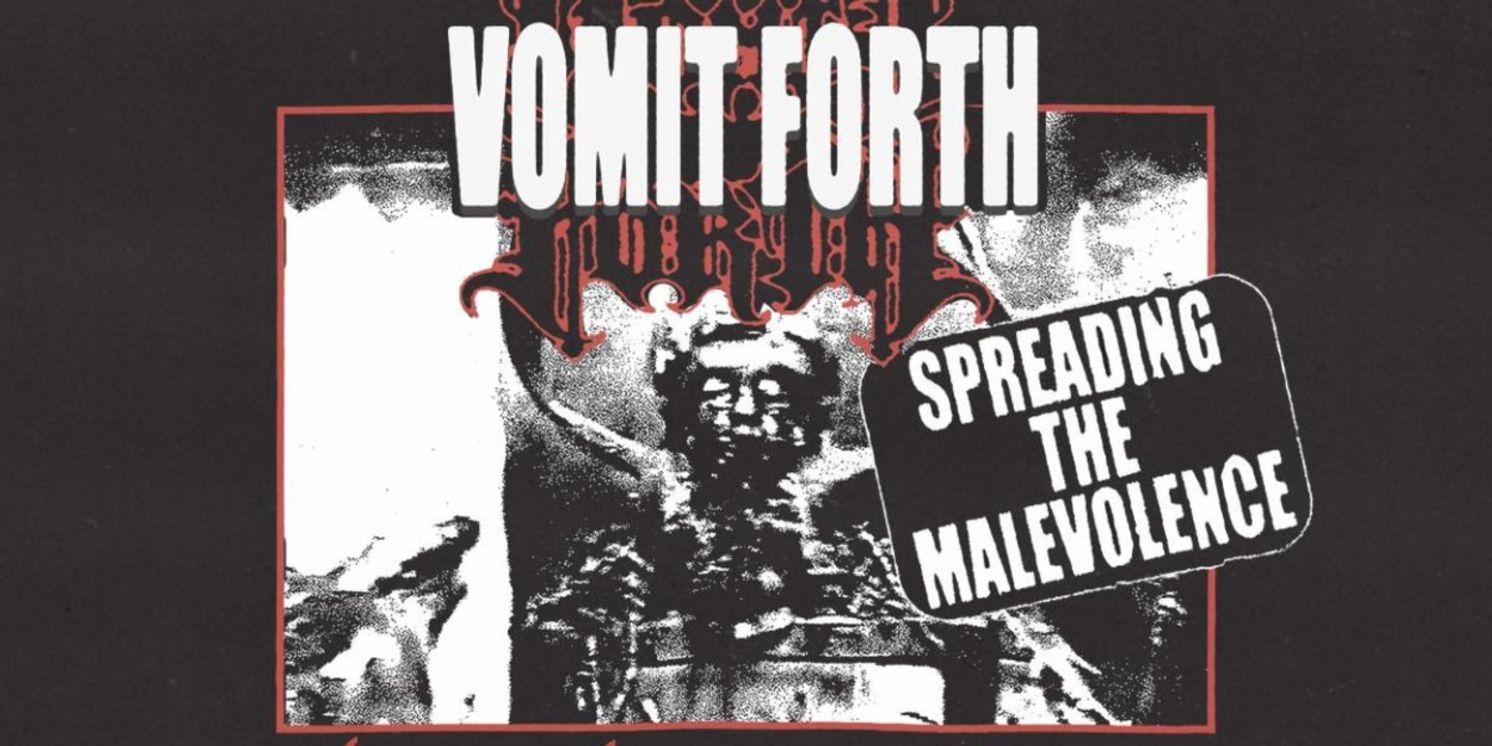 VOMIT FORTH Announces 'Spreading The Malevolence' Fall Headline Tour  Image