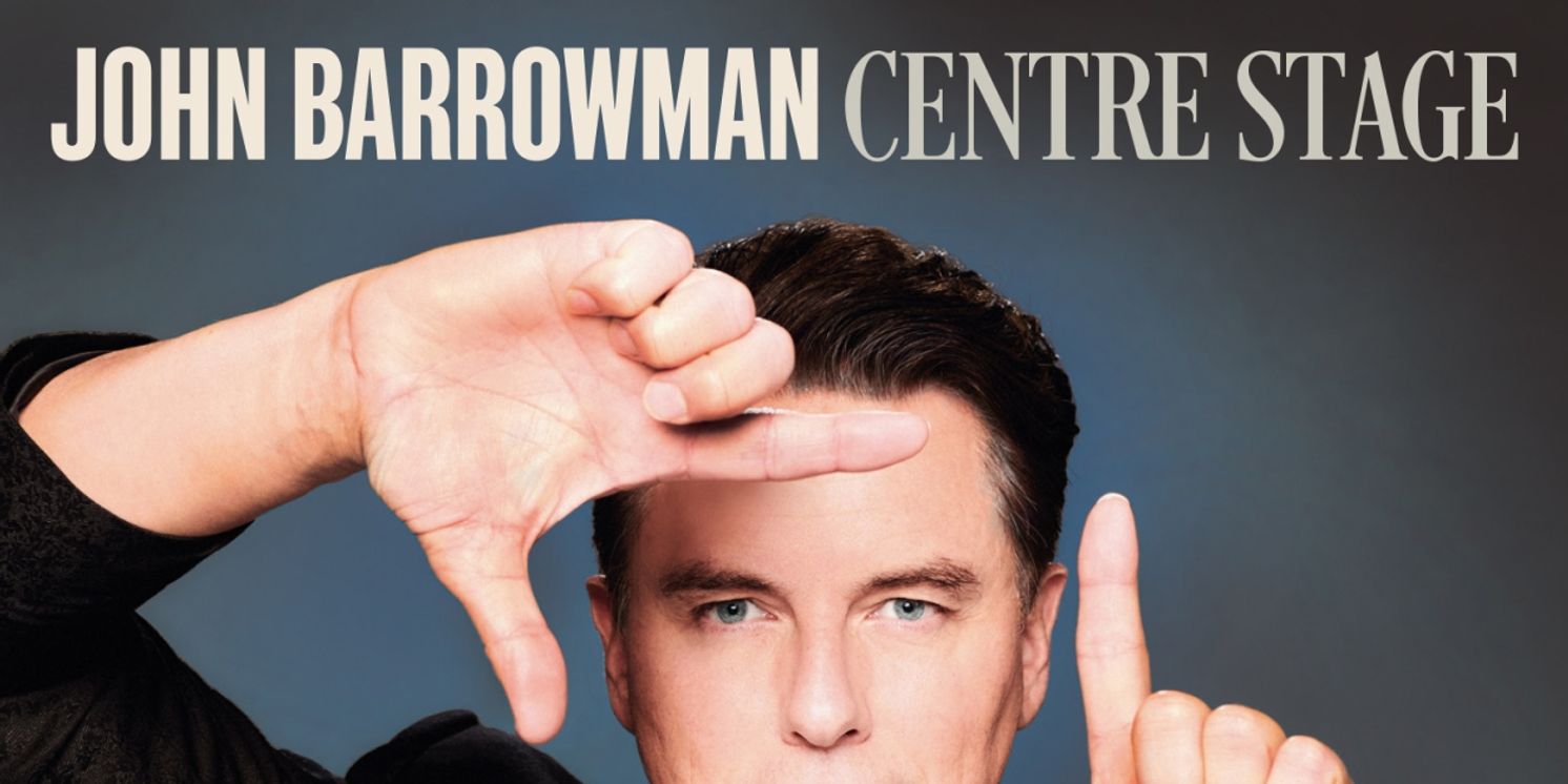 Album Review: With His New Album, John Barrowman Sings From CENTRE STAGE With The Royal Philharmonic  Image