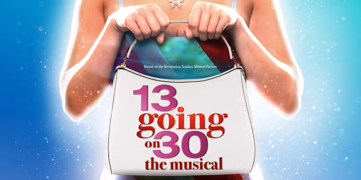 13 GOING ON 30 Musical Will Make World Premiere in Manchester, UK
