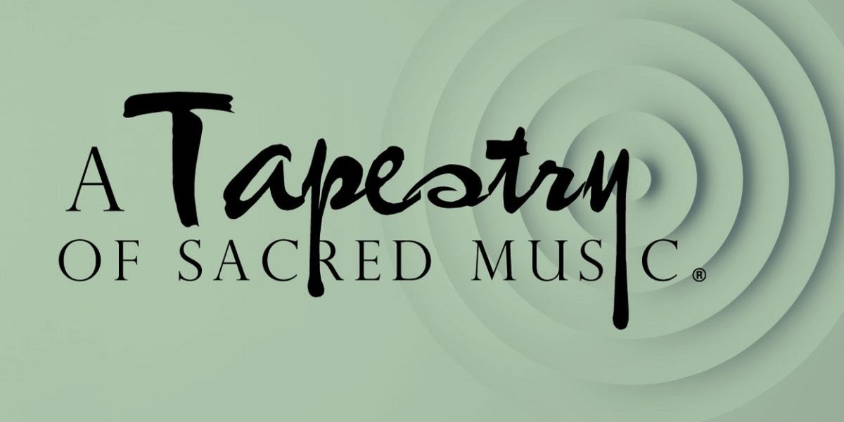 15th Anniversary of A Tapestry of Sacred Music Comes to Esplanade in April