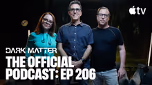 DARK MATTER Podcast: Composer Mac Quayle Breaks Down Season 2's 'World X' Score