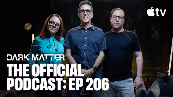 DARK MATTER Podcast: Composer Mac Quayle Breaks Down Season 2's 'World X' Score