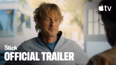 Video: STICK Season 2 Trailer, Owen Wilson Bets On A Comeback