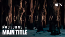 Video: NOCTURNE Shares Opening Title Sequence on Apple TV