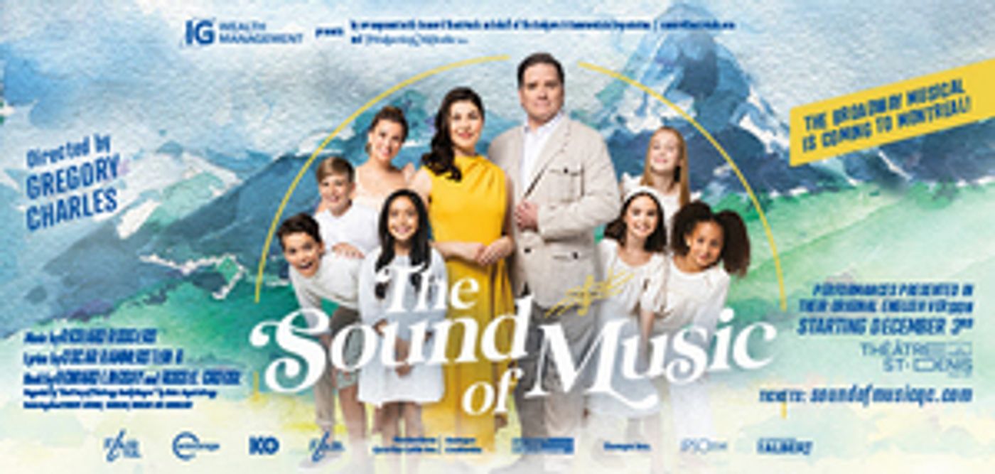 The Aisles Come Alive With THE SOUND OF MUSIC At Theâtre St-Denis This December  Image