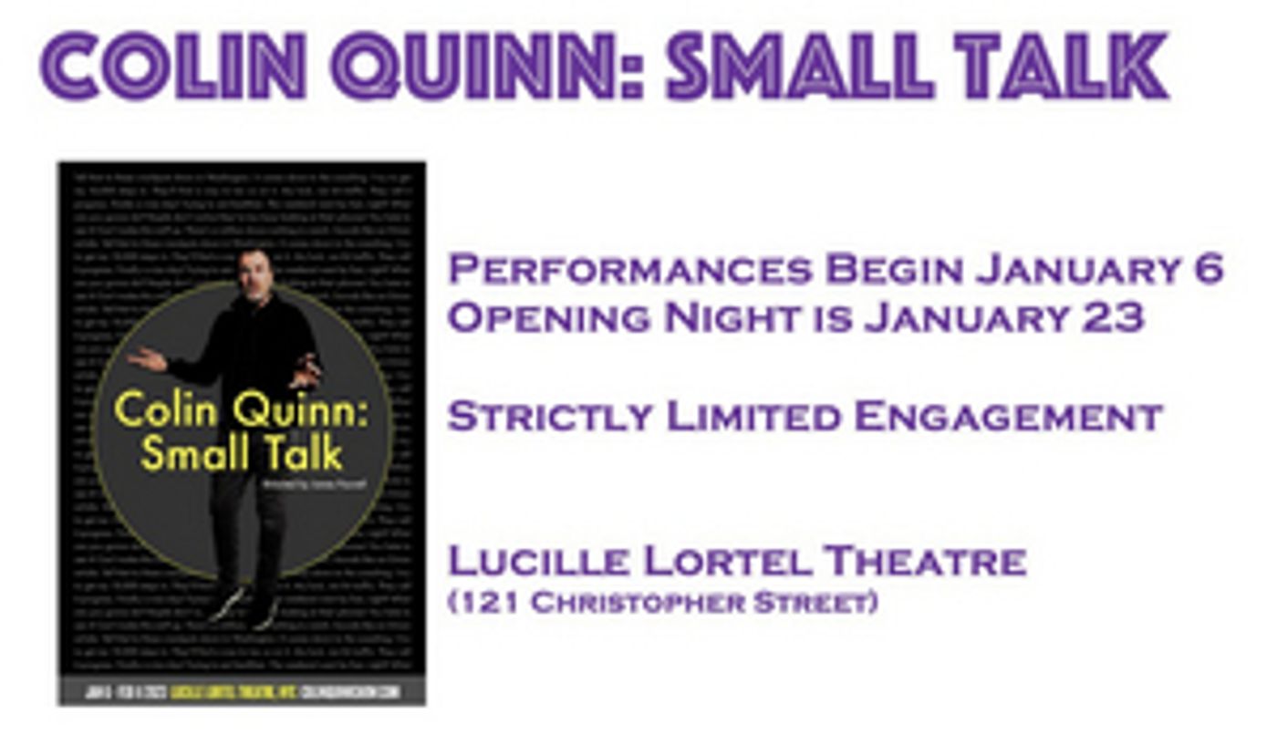 COLIN QUINN: SMALL TALK to Have Limited Engagement at the Lucille Lortel Theatre This Winter  Image