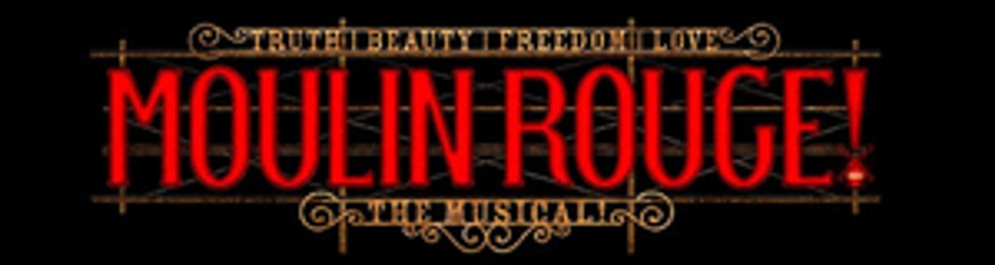MOULIN ROUGE! THE MUSICAL Announced At Broadway Dallas; Tickets On Sale November 4  Image