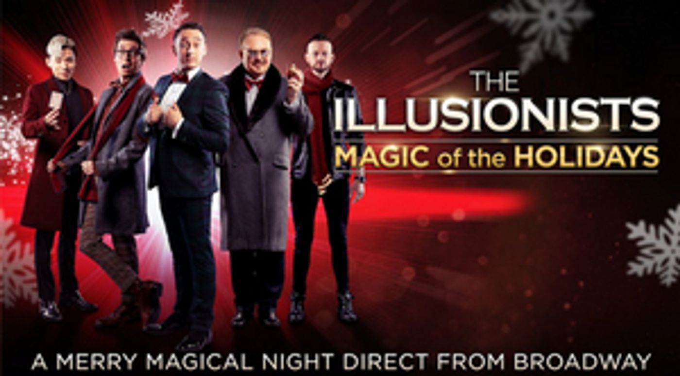 THE ILLUSIONISTS: Magic Of The Holidays Comes to The Bushnell This Month  Image