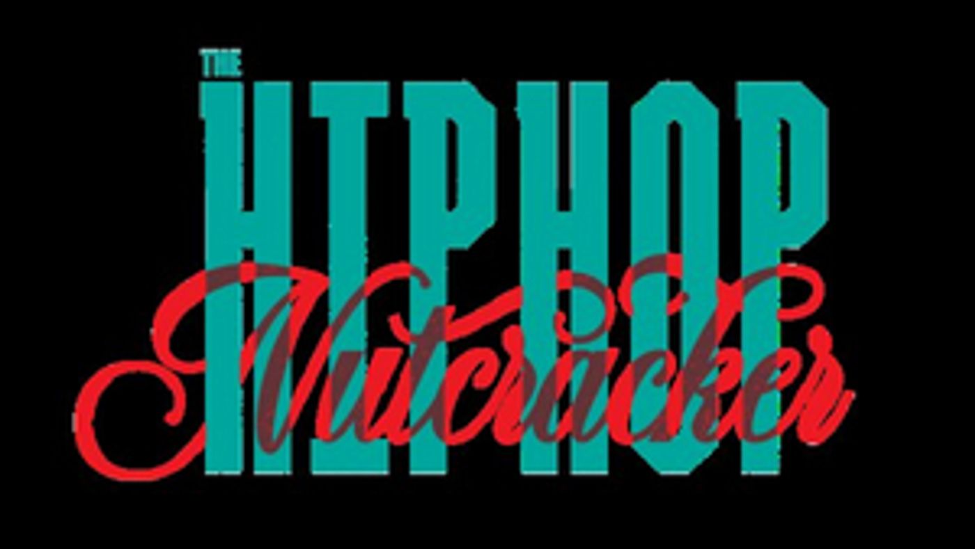 THE HIP HOP NUTCRACKER Comes to MPAC This Month  Image