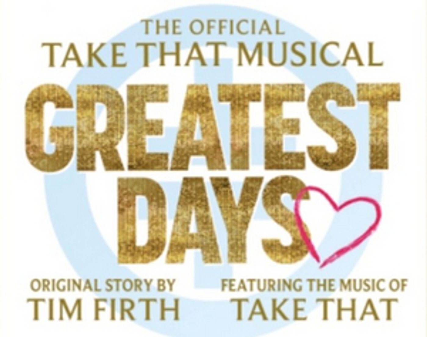 The Official Take That Musical GREATEST DAYS Will Visit Theatre Royal Brighton in October 2023  Image