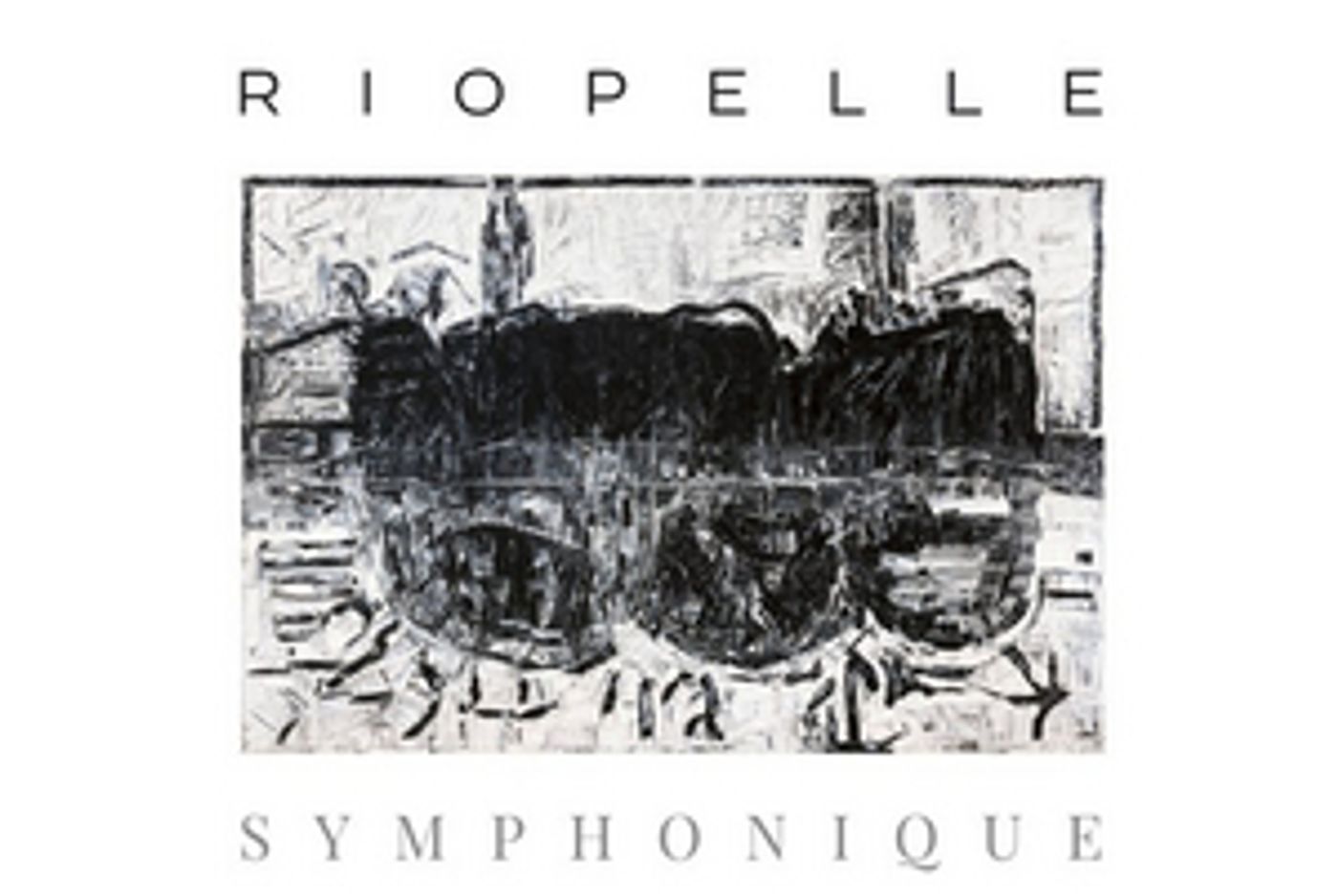 New Album Riopelle symphonique Available Now  Image