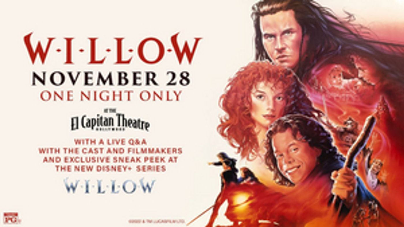 See 1988 Film WILLOW At The El Capitan Theatre With Live Q&A Featuring Ron Howard & More!  Image
